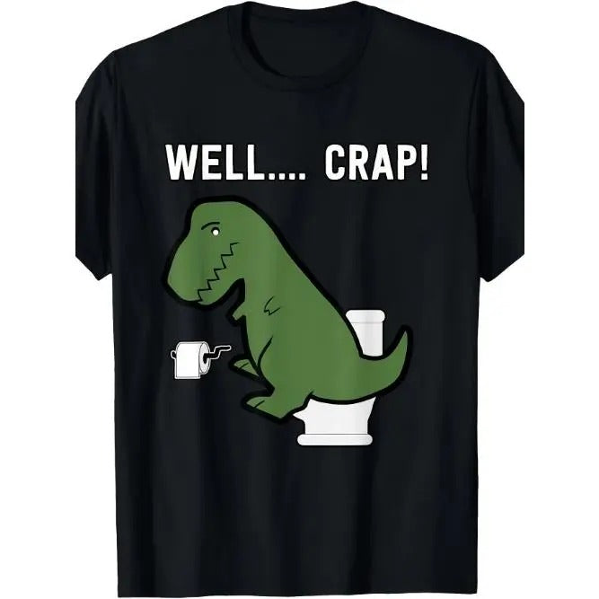 Well Crap Funny T-Rex I T Rex Problems I Funny Dinsosaur T-Shirt - Made in USA Hoodie, Sweatshirt | DripVista.com