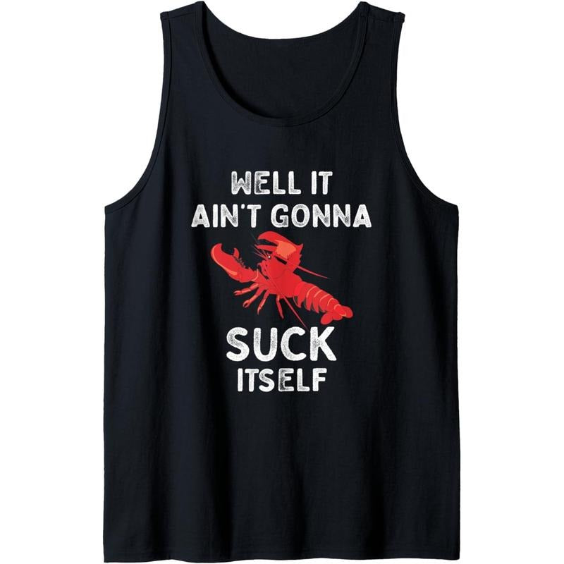 Well It Ain't Gonna Suck Itself Crawfish Funny Crawfish Tank Top made in usa T-Shirts, Hoodie, Sweatshirt | DripVista.com