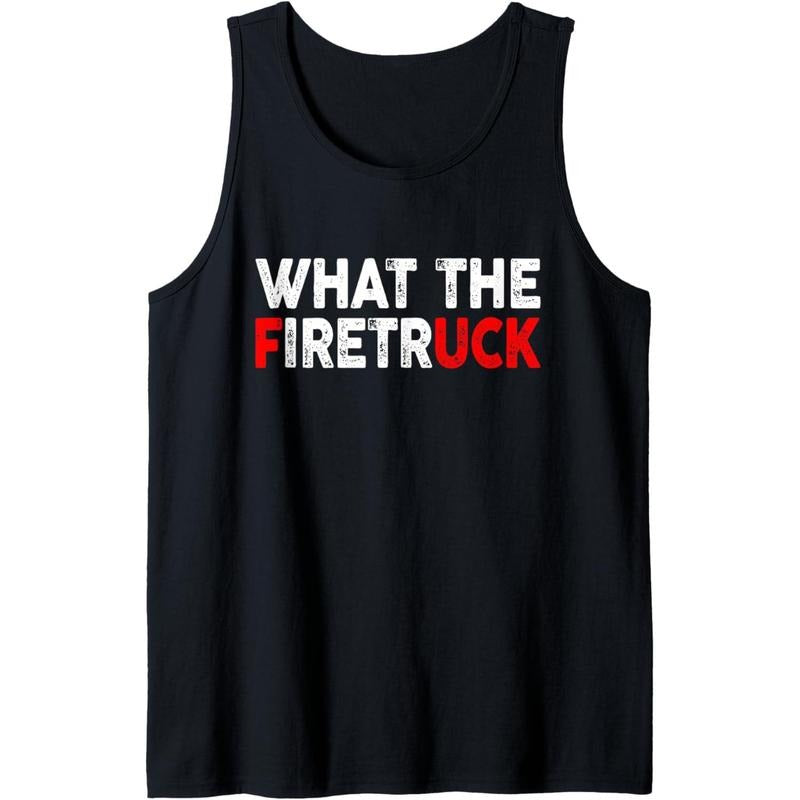 What The Fire Trucks Funny Fireman Firefighter Men Women Tank Top made in USA T-Shirts, Hoodie, Sweatshirt | DripVista.com