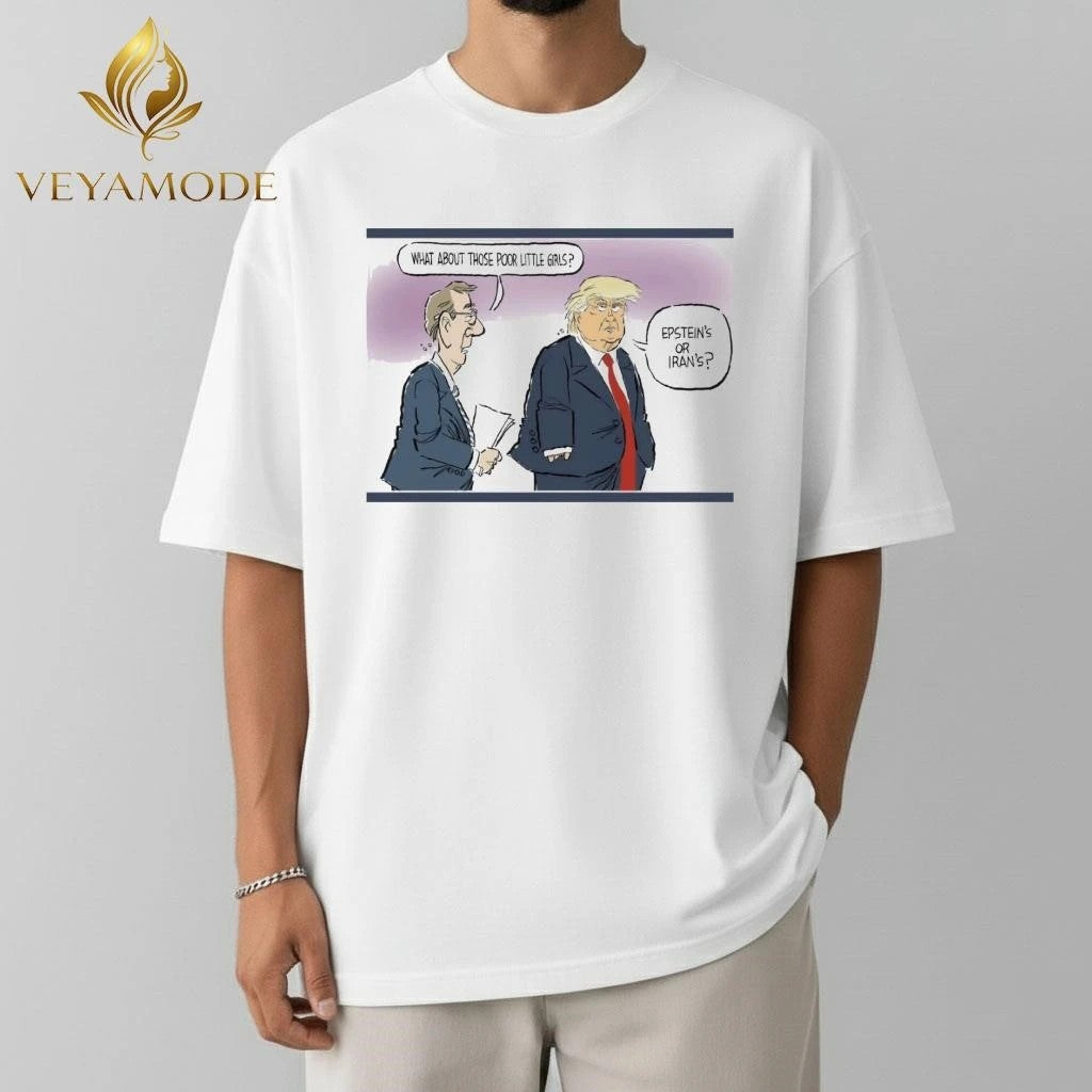 What about those poor little girls Epstein’s or Iran’s Trump tee