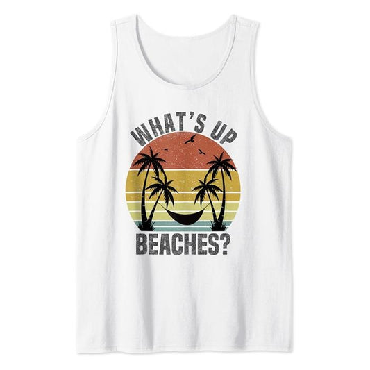 What's Up Beaches Beach Lover Summer Vibe Vacation Vintage Tank Top Casual Cotton