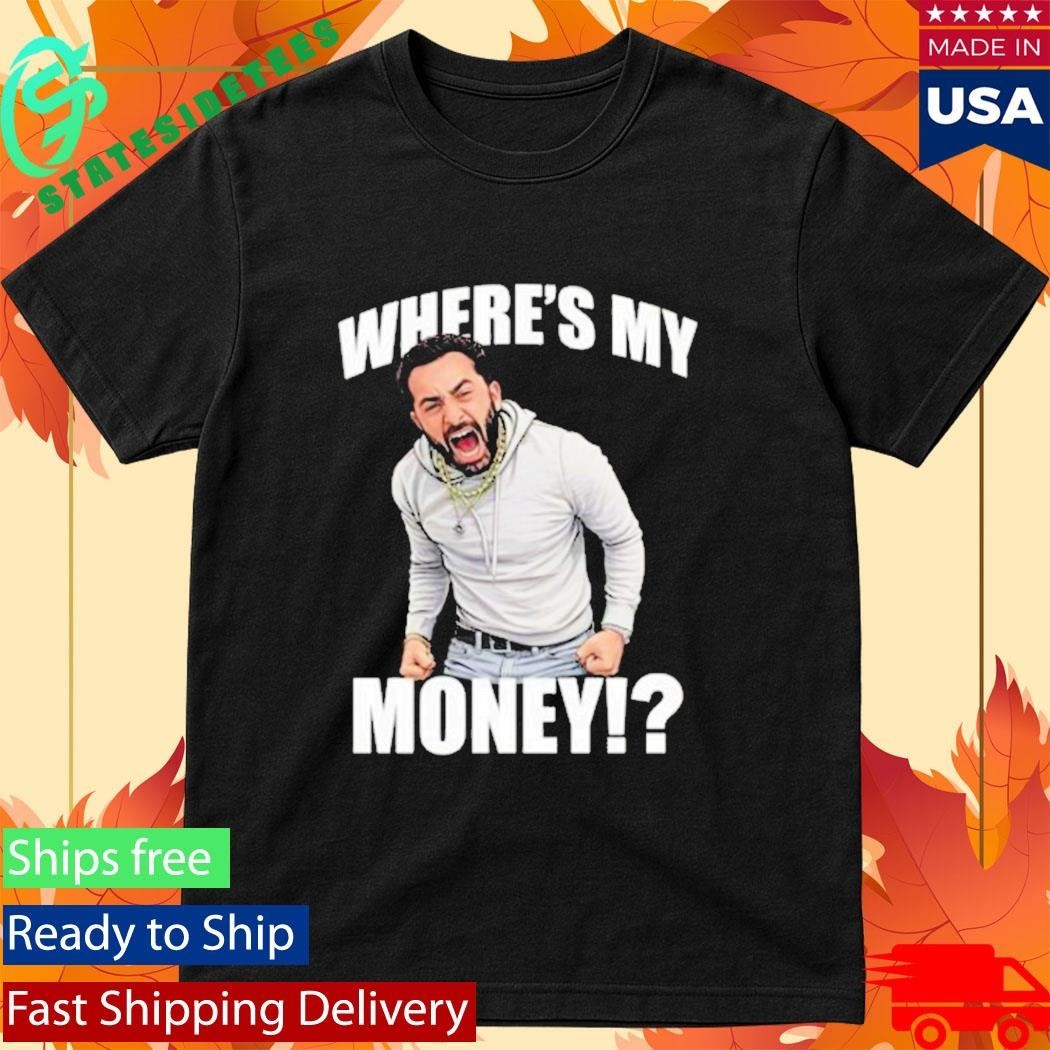 Where’s My Money T-Shirt