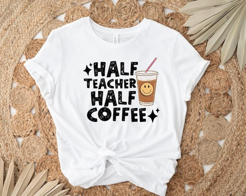 White T-shirt for teachers, unique lettering design, fun coffee cup graphic, creative outfit, meaningful gift, dynamic style, easy to mix and match fashion.