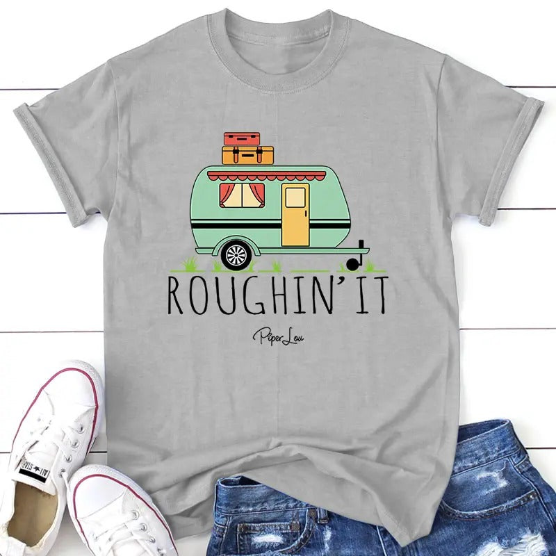 Roughin' It RV Tee, Proudly Printed In The USA, Tee Gray / White, #sassy #cute #colorprint