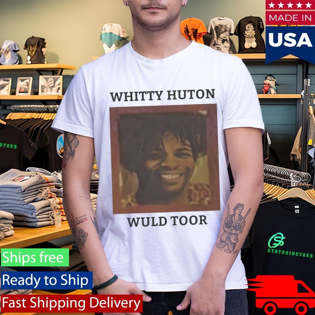 Whitty Huton Wuld Toor Shirt