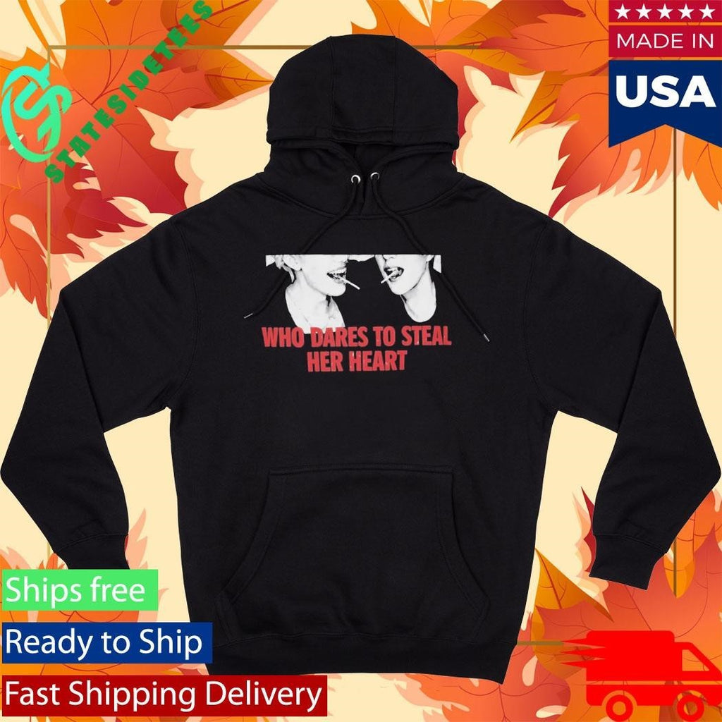 Who Dares to Steal Her Heart Shirt