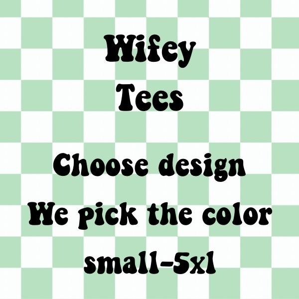 Wifey Designed T-shirts we pick color you pick design Hoodie, Sweatshirt | DripVista.com