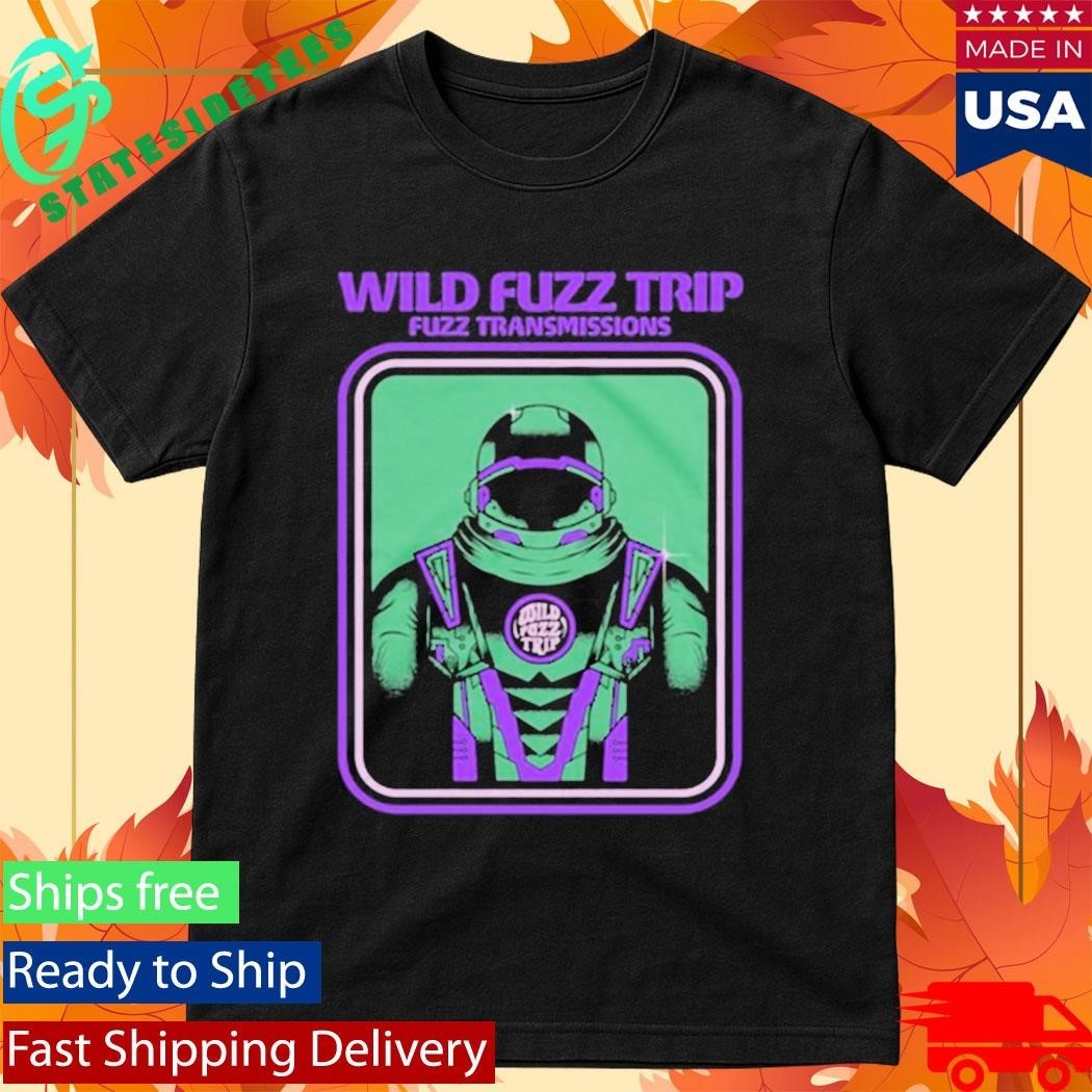 Wild Fuzz Trip Fuzz Transmissions Shirt