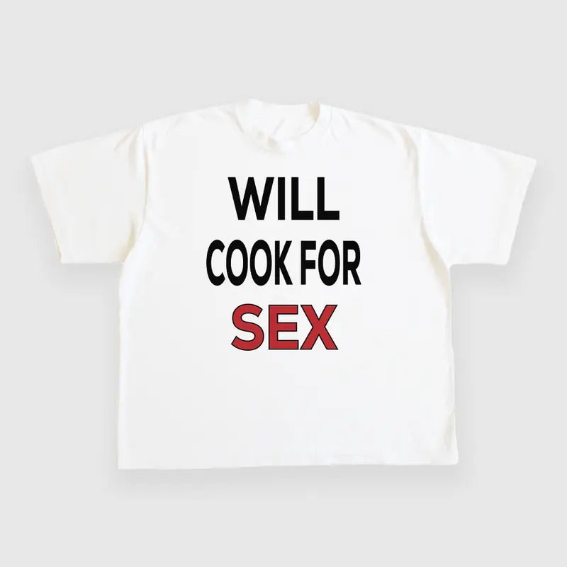 Will Cook For Sex CUSTOM PRINTED T-SHIRT Hoodie, Sweatshirt | DripVista.com