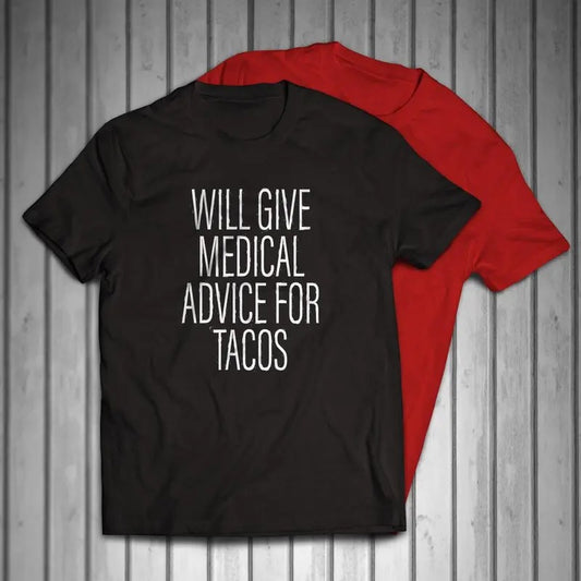Will Give Medical Advice For Tacos Men's T-shirt Casual Classic