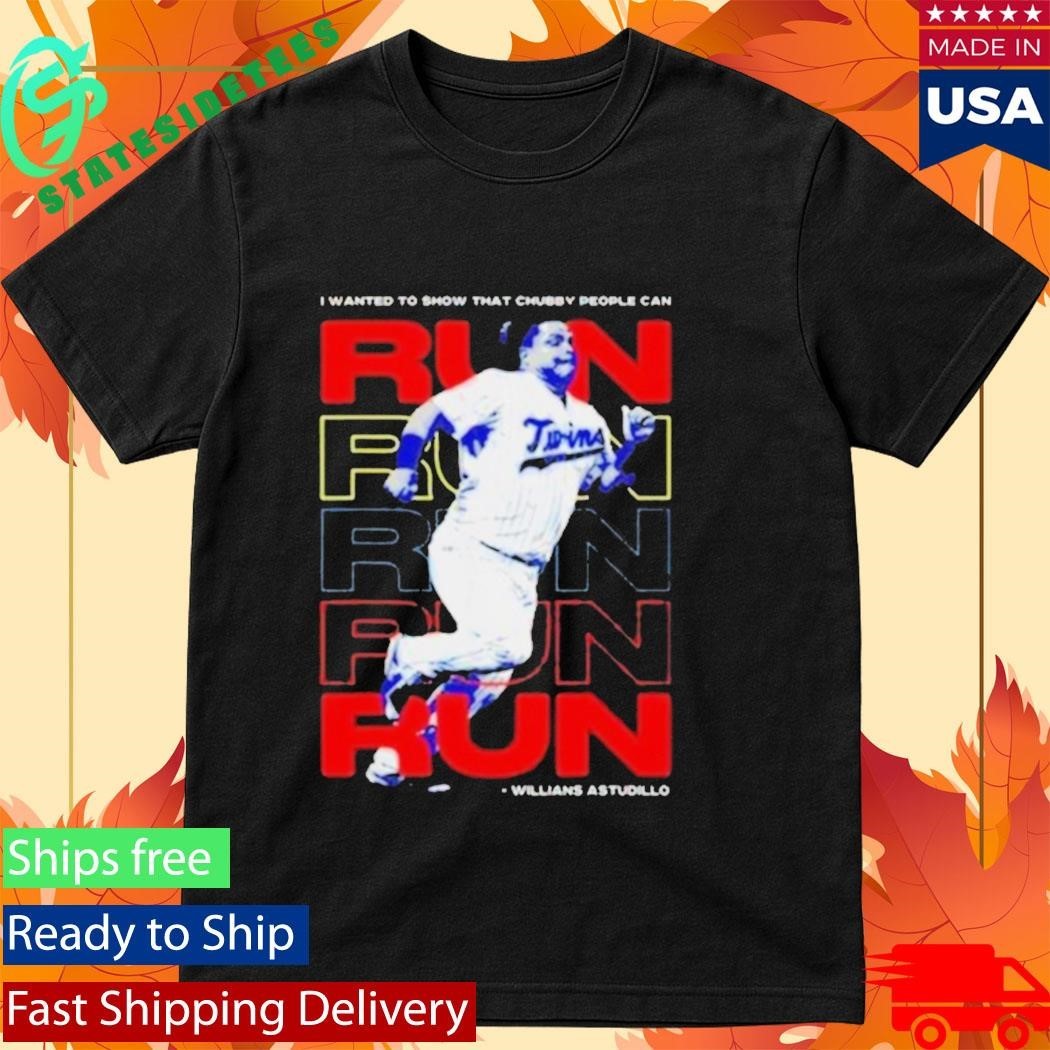 Willians Astudillo Chubby People Can Run Shirt