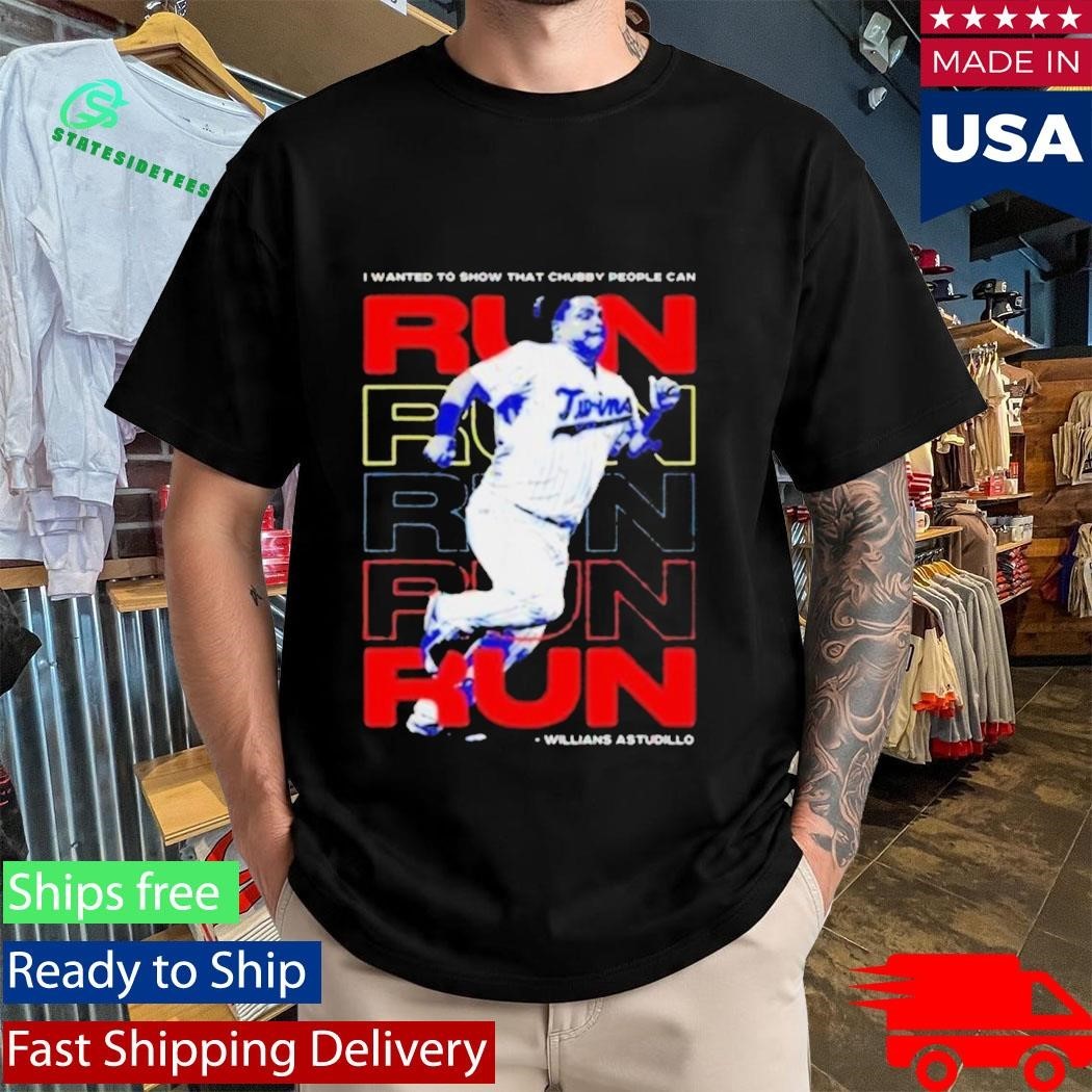Willians Astudillo Chubby People Can Run Shirt