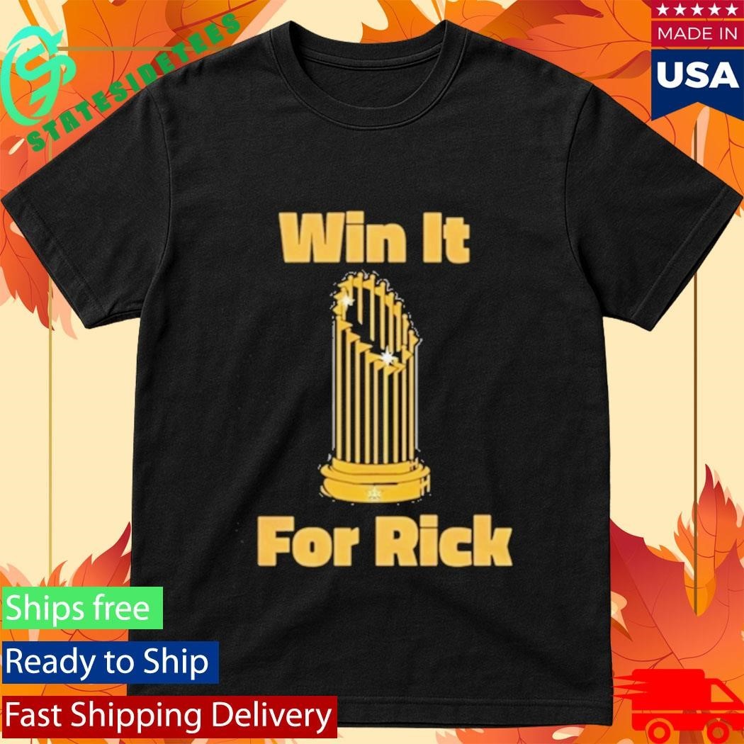 Win It For Rick Shirt
