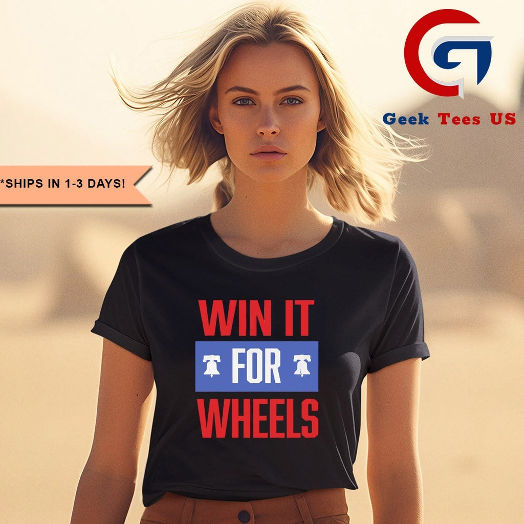 Win it for Wheels Philadelphia Phillies shirt