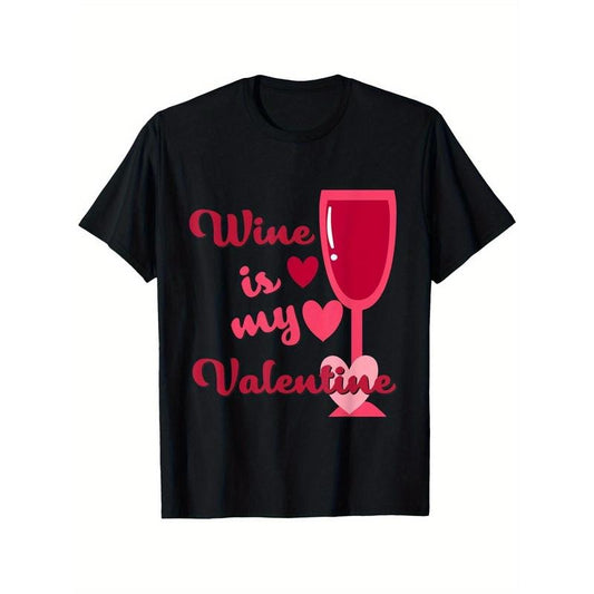 Wine Is My Valentine, Wine Glass & Hearts T-Shirt, 100% Cotton, Fabric Weight 180g, Gift for Men Women Friends Family, S-XXXL, Black made in usa