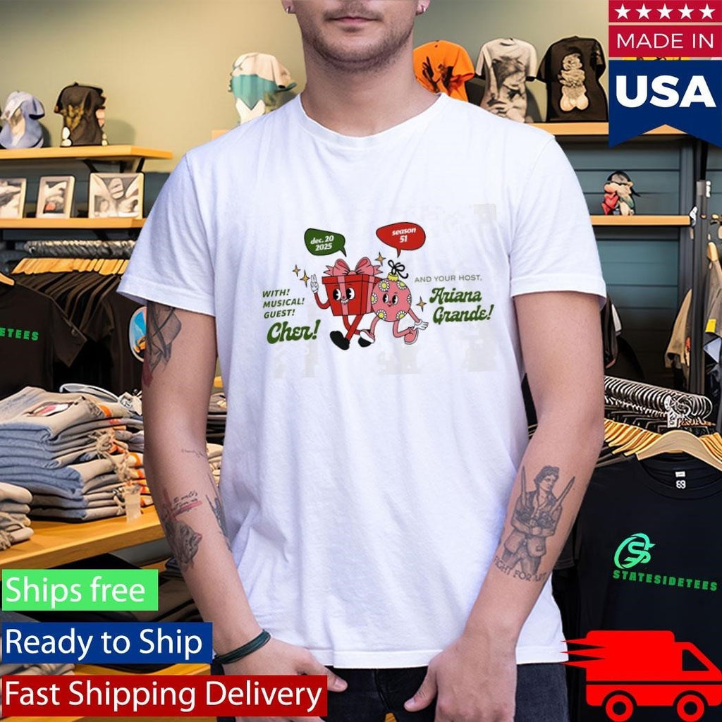 With Musical Guest Cher And Your Host Ariana Grande Shirt