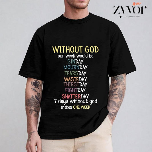 Without God Our Week Would Be Long T-Shirt Casual Style Crew Neck Short Sleeve T-Shirt Tops Trendy for Unisex, Perfect Gift