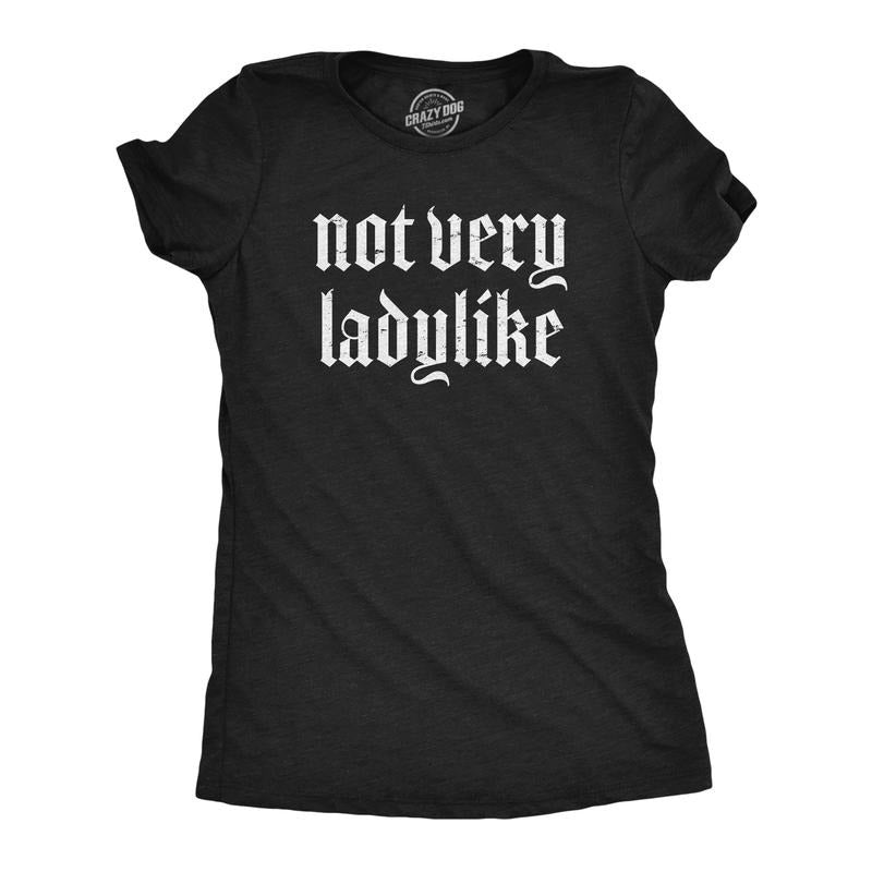 Womens  Not Very Ladylike T Shirt Funny Strong Breaking Gender Norms Tee for Ladies Funny Womens T Shirts Cute Slimming...