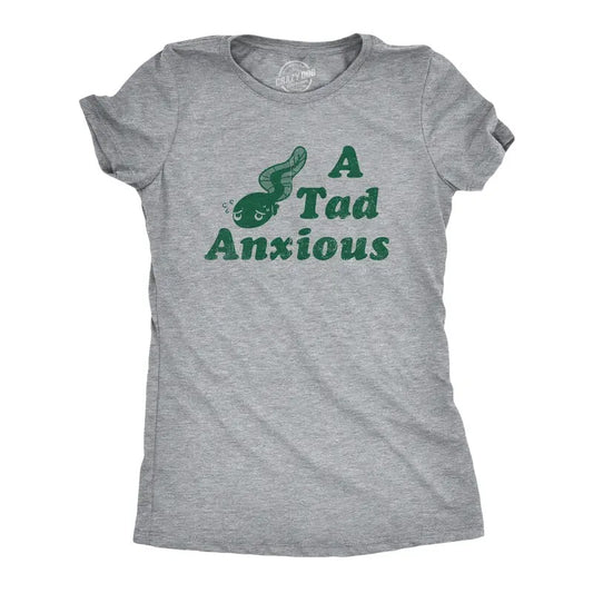 Womens A Tad Anxious T Shirt Funny Nervous Tadpole Anxiety Tee for Ladies Funny Womens T Shirts Cute Slimming Top Comfortable Soft Light Grey