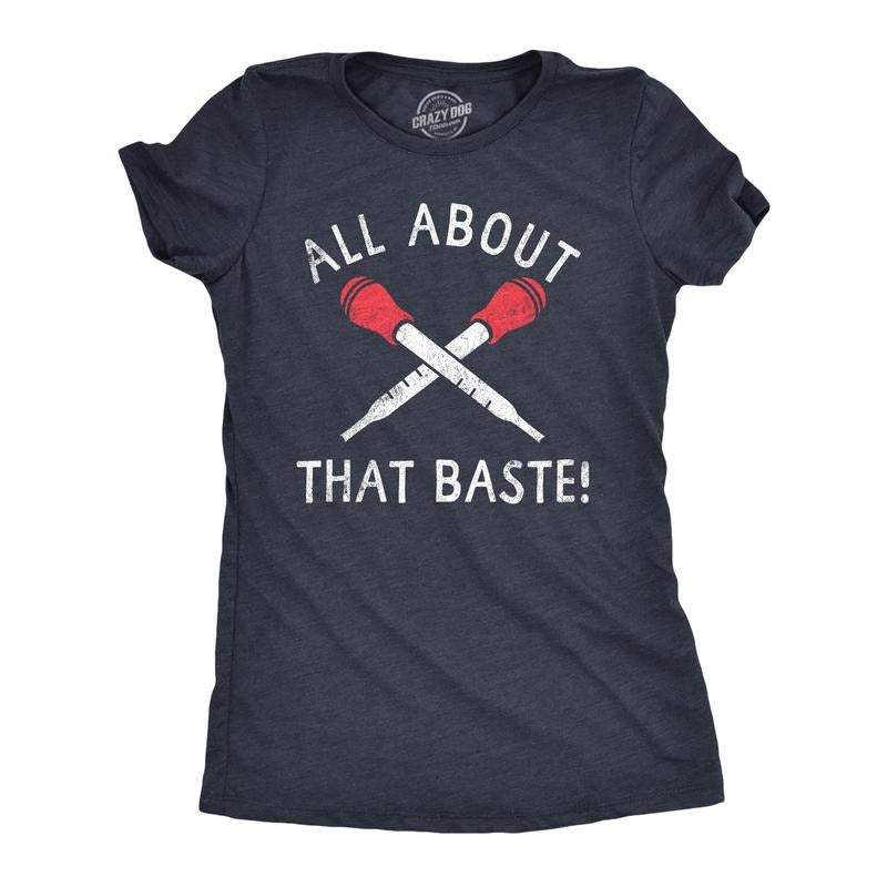 Womens All About That Baste T Shirt Funny Thanksgiving Turkey Dinner Lovers Tee For Ladies Funny Womens T Shirts Cute...