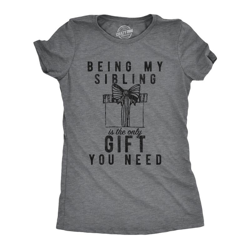 Womens Being My Sibling Is The Only Gift You Need T Shirt Funny Present Christmas Graphic Tee Funny Womens T Shirts Cute Slimming Top Comfortable Soft Womenswear Christmas Tops for Women Women's Dark Grey