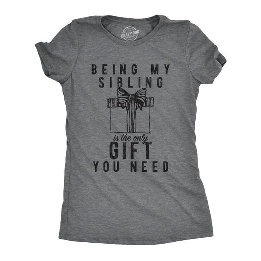 Womens Being My Sibling Is The Only Gift You Need T Shirt Funny Present Christmas Graphic Tee Funny Womens T Shirts Cute Slimming Top Comfortable Soft Womenswear Christmas Tops for Women Women's Dark Grey