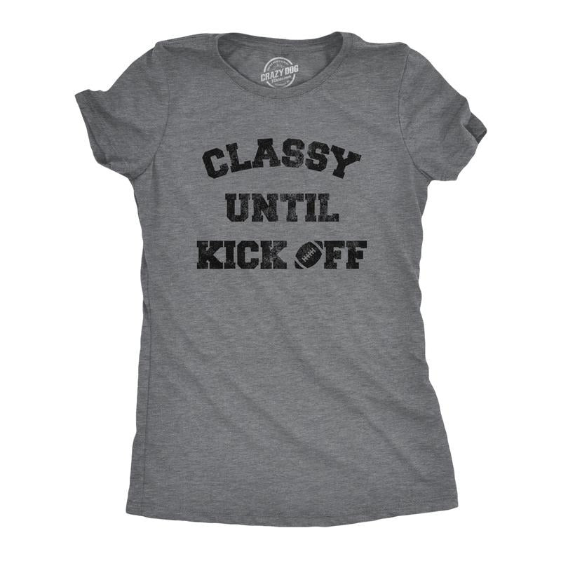 Womens Classy Until Kickoff T Shirt Funny Football Sunday Party Tailgate Big Game Graphic Tee Funny Womens T Shirts Cute Slimming Top Comfortable Soft Womenswear Football Tops for Women Women's Dark Grey