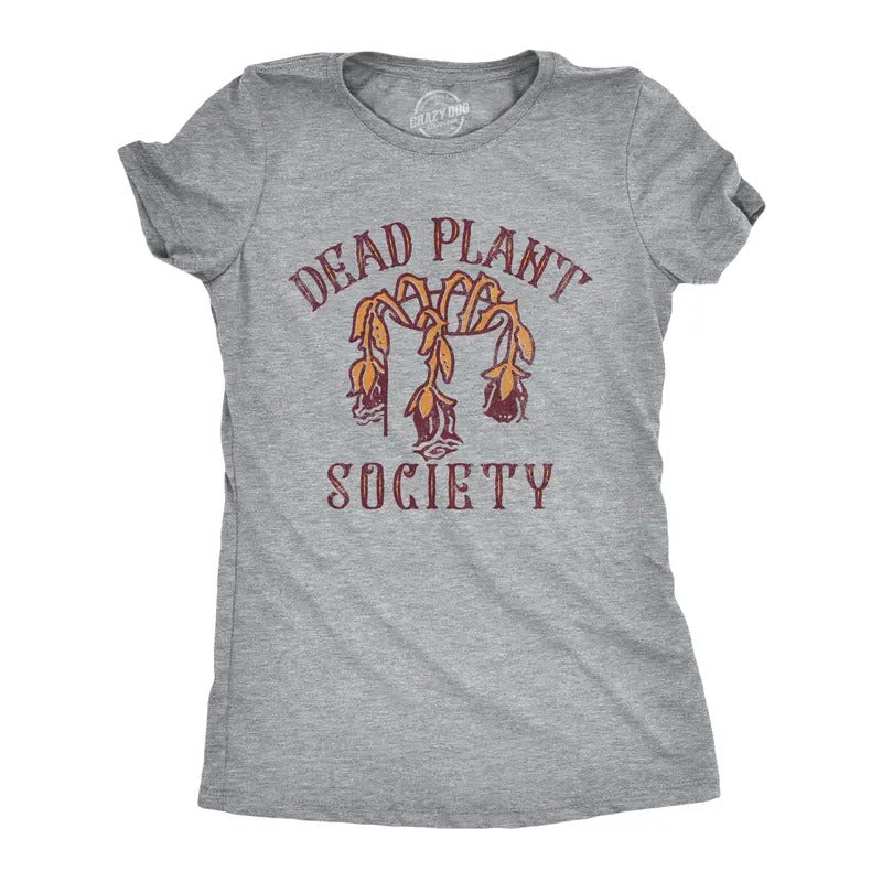 Womens Dead Plant Society T Shirt Funny Bad Horticulture House Plants Lovers Tee For Ladies Funny Womens T Shirts Cute...