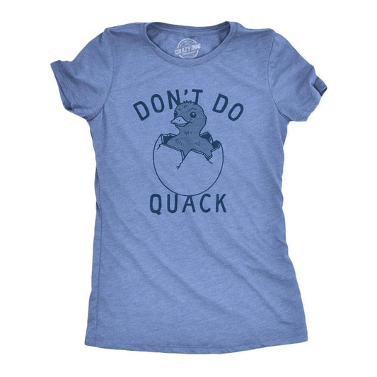 Womens Dont Do Quack T Shirt Funny Cute Hatched Baby Duck Joke Tee For Ladies Funny Womens T Shirts Cute Slimming Top Comfortable Soft Womenswear Sarcastic Tops for Women Funny Animal Top Women's Light Blue