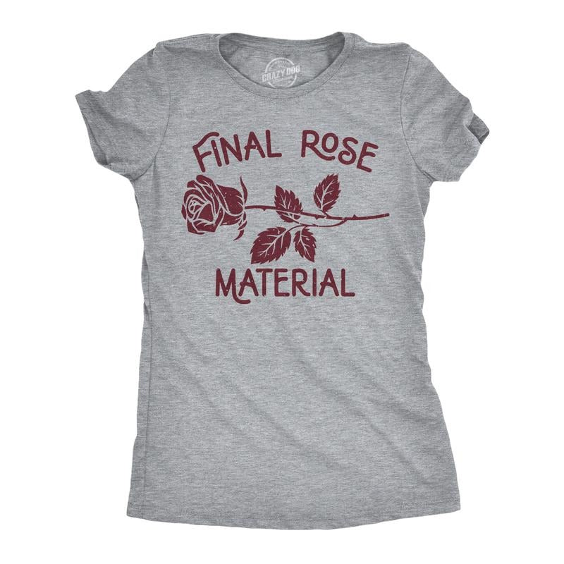 Womens Final Rose Material T Shirt Funny Valentines Day Beautiful Roses Tee for Ladies Funny Womens T Shirts Cute...