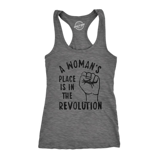 Womens Fitness Tank A Woman's Place Is In The Revolution Tanktop Funny Empowerment Graphic Novelty Shirt Funny Racerback Tank Cute Slimming Tank tops comfortable soft top Funny Political Tank Top Dark Grey