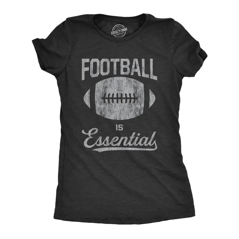 Womens Football Is Essential Tshirt Funny Sports Big Game Sunday Novelty Graphic Tee Hoodie, Sweatshirt | DripVista.com