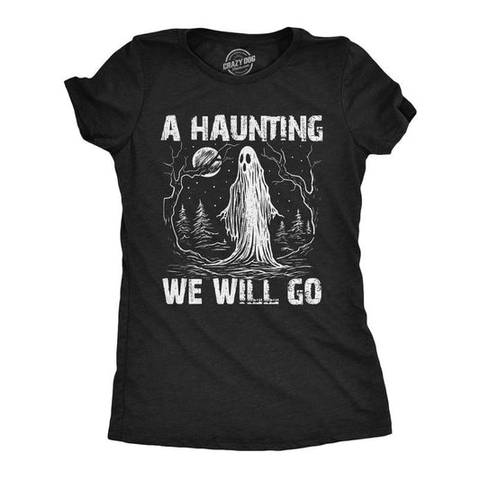 Womens Funny T Shirts A Haunting We Will Go Sarcastic Halloween Graphic Novelty Tee For Ladies Funny Womens T Shirts Cute Slimming Top Comfortable Soft Womenswear Halloween Tops for Women Funny Black -