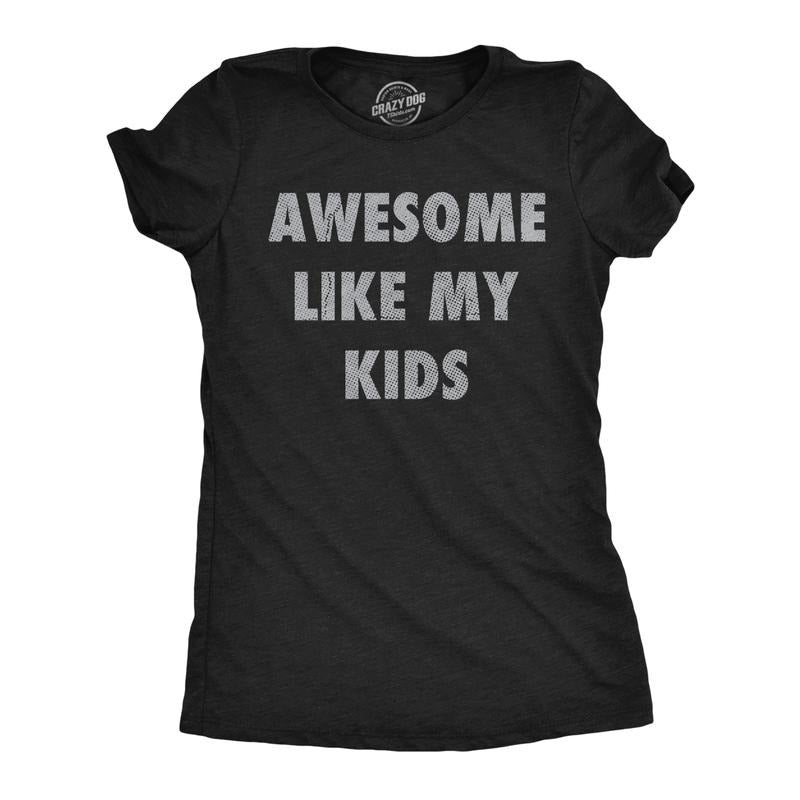 Womens Funny T Shirts Awesome Like My Kids Sarcastic Parent Graphic Tee For Ladies Funny Womens T Shirts Cute Slimming...