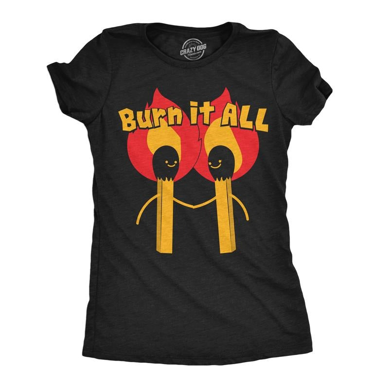 Womens Funny T Shirts Burn It All Sarcastic Fire Graphic Tee For Ladies Funny Womens T Shirts Cute Slimming Top...