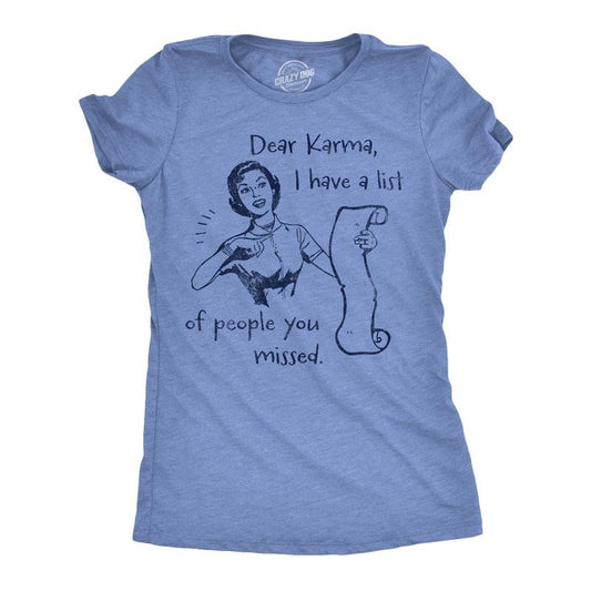 Womens Funny T Shirts Dear Karma I Have A List Of People You Missed Sarcastic Graphic Novelty Tee For Ladies Funny Womens T Shirts Cute Slimming Top Comfortable Soft Womenswear Funny Sarcastic Top Light Blue