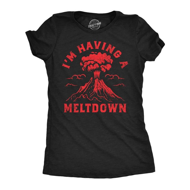 Womens Funny T Shirts Im Having A Meltdown Sarcastic Volcano Graphic Tee Funny Womens T Shirts Cute Slimming Top...