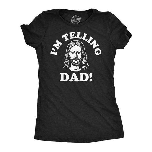 Womens Funny T Shirts Im Telling Dad Sarcastic Jesus Tee For Ladies Funny Womens T Shirts Cute Slimming Top Comfortable Soft Womenswear Religious Tops for Women Funny Sarcastic Top Women's Novelty Black - Im