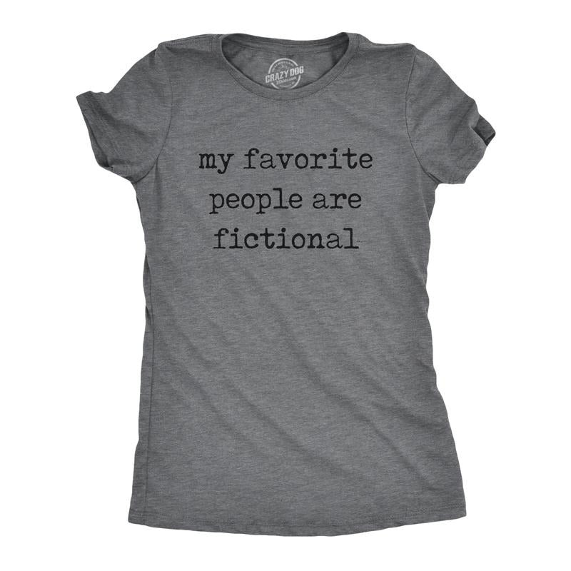 Womens Funny T Shirts My Favorite People Are Fictional Sarcastic Reading Graphic Novelty Tee For Ladies Funny Womens T...