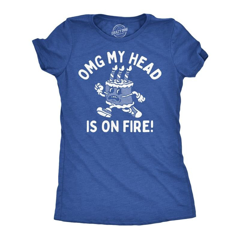 Womens Funny T Shirts OMG My Head Is On Fire Sarcastic Birthday Cake Graphic Tee For Ladies Funny Womens T Shirts Cute...