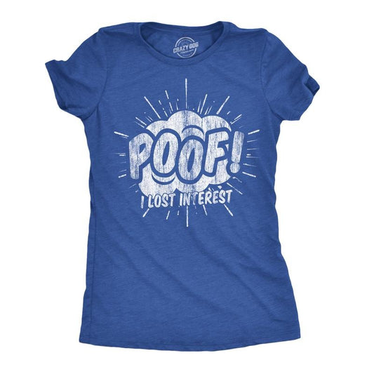 Womens Funny T Shirts Poof I Lost Interest Sarcastic Graphic Tee For Ladies Funny Womens T Shirts Cute Slimming Top Comfortable Soft Womenswear Funny Sarcastic Top Women's Novelty Tees Royal -