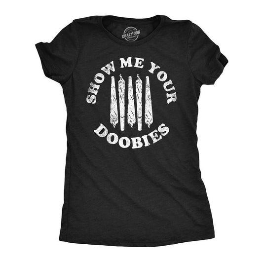 Womens Funny T Shirts Show Me Your Doobies Sarcastic 420 Graphic Tee For Ladies Funny Womens T Shirts Cute Slimming Tees with Plus Sizes 420 T Shirt for Women Funny Sarcastic T Shirt Women's Novelty T Black -