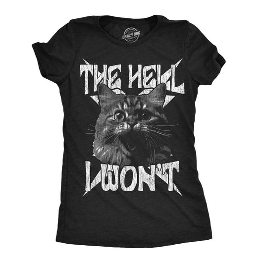 Womens Funny T Shirts The Hell I Wont Crazy Cat Graphic Tee For Ladies Funny Womens T Shirts Cute Slimming Top Comfortable Soft Womenswear Sarcastic Tops for Women Funny Cat Top Women's Novelty Tees Black -
