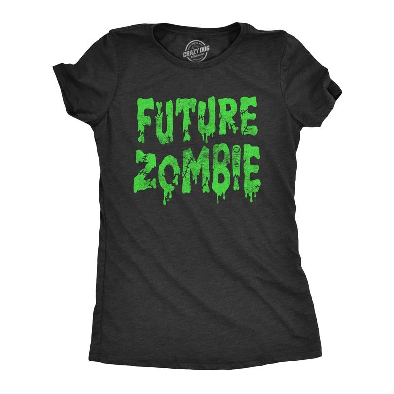 Womens Future Zombie T Shirt Funny Spooky Slimey Undead Zombies Tee For Ladies Funny Womens T Shirts Cute Slimming Top...
