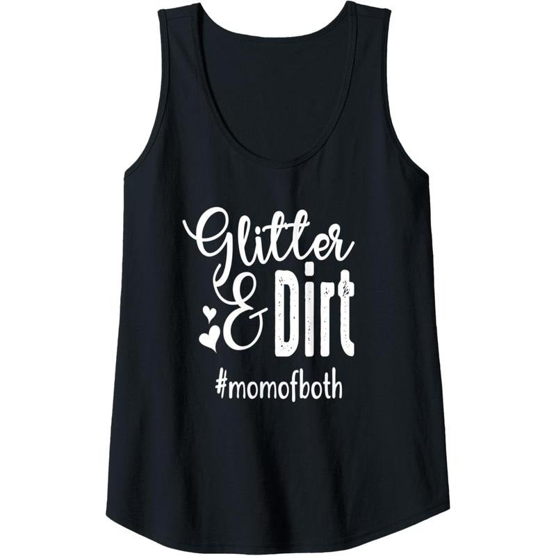 Womens Glitter & Dirt Mom Of Both Cute Mom Life Funny Gift For Mom Tank Top MADE IN USA T-Shirts, Hoodie, Sweatshirt