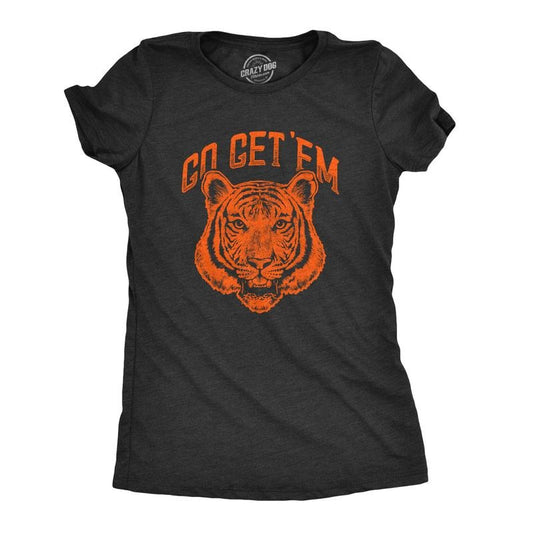 Womens Go Get Em Tiger T Shirt Funny Motivational Big Cat Tee Funny Womens T Shirts Cute Slimming Top Comfortable Soft Womenswear Black