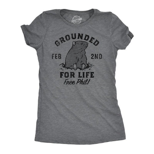 Womens Grounded For Life T Shirt Funny Groundhogs Day Joke Tee For Ladies Funny Womens T Shirts Cute Slimming Top Comfortable Soft Womenswear Funny Sarcastic Top Women's Novelty Tees Dark Grey
