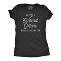 Womens Having A Weird Mom Builds Character T Shirt Funny Mothers Day Graphic Novelty Tee Funny Womens T Shirts Cute Slimming Top Comfortable Soft Womenswear Mother's Day Tops for Women Women's Novelty Black -