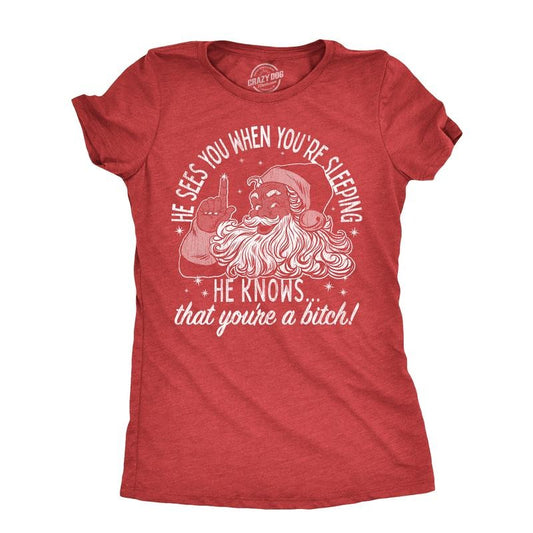 Womens He Knows That Youre A Bitch T Shirt Funny Rude Xmas Santa Claus Parody Tee For Ladies Funny Womens T Shirts Cute Slimming Top Comfortable Soft Womenswear Christmas Tops for Women Funny Red -