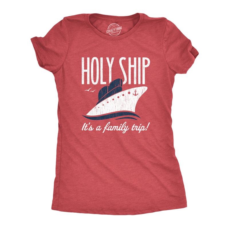 Womens Holy Ship It's A Family Trip T Shirt Funny Cruise Vacation Novelty Group Tee Funny Womens T Shirts Cute Slimming...